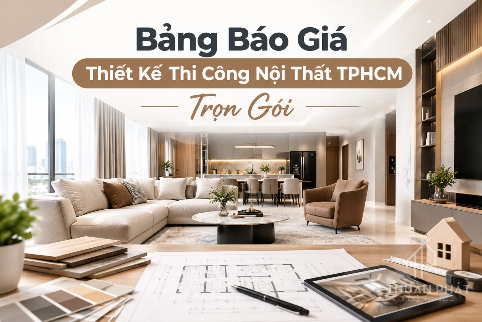 Bảng Báo Giá Thiết Kế Thi Công Nội Thất TPHCM Trọn Gói 